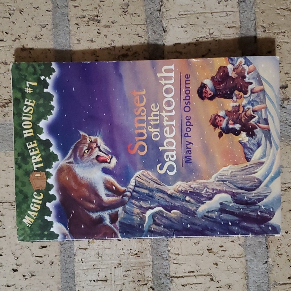 Magic Tree House # 7 - Sunset of the Sabertooth by Mary Pope Osborne